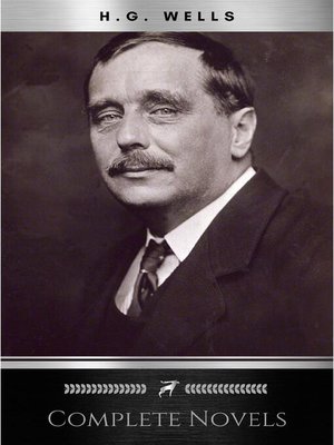 cover image of The Complete Novels of H. G. Wells (Over 55 Works